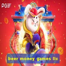 beer money games llc